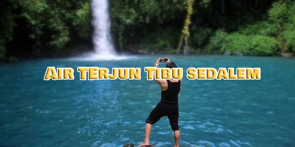 Air Terjun Tibu Sedalem