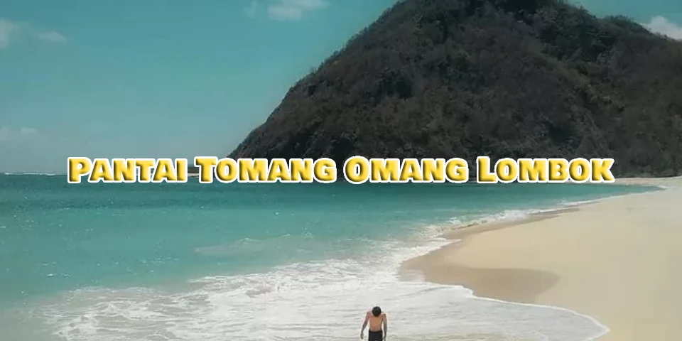 Pantai Tomang Omang Lombok